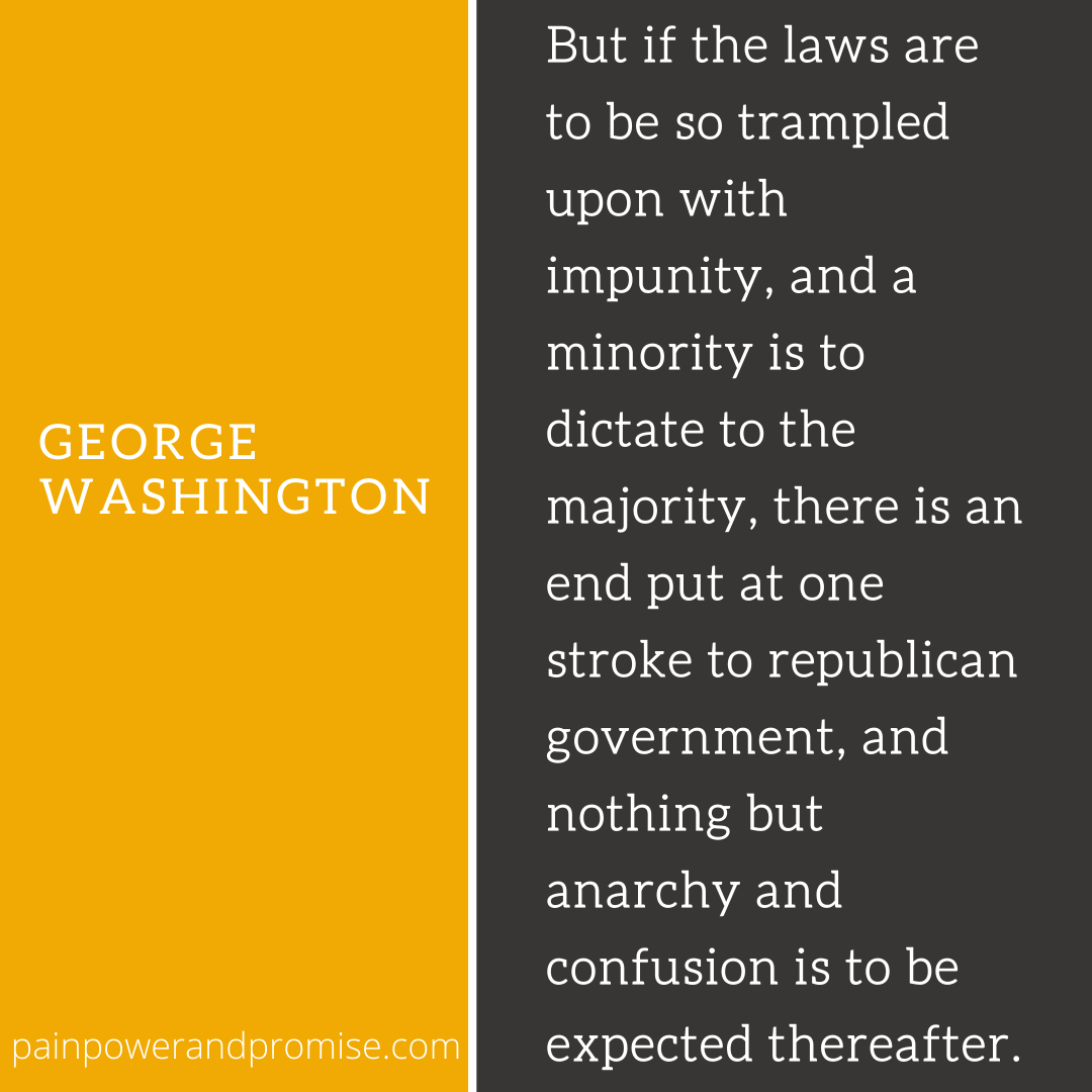 Inspirational Quote: But if the laws are to be so trampled upon with impunity, and a minority is to dictate to the majority, there is an end put at one stroke to republican government, and nothing but anarchy and confusion is to be expected thereafter.