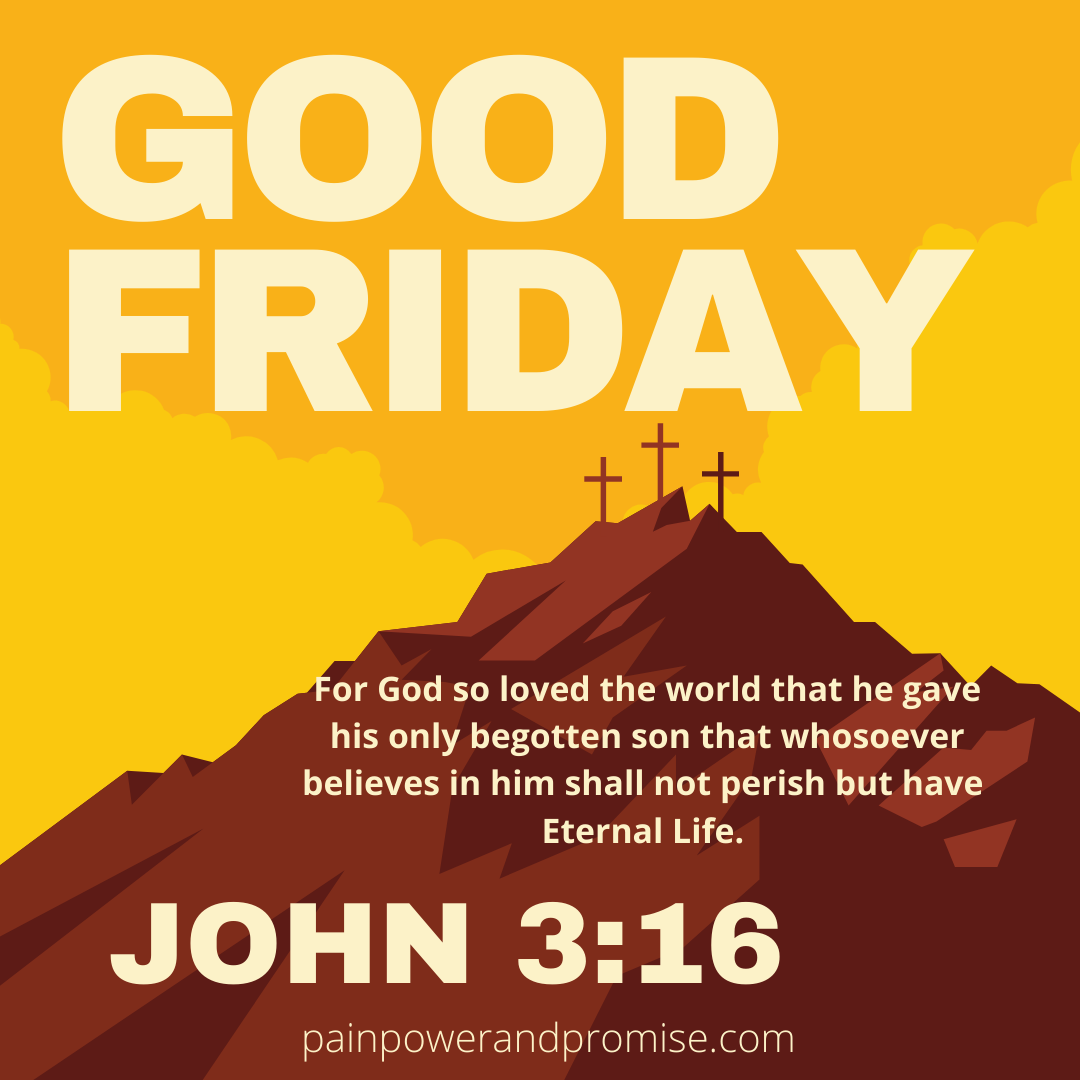 Good Friday, JOHN 3:16