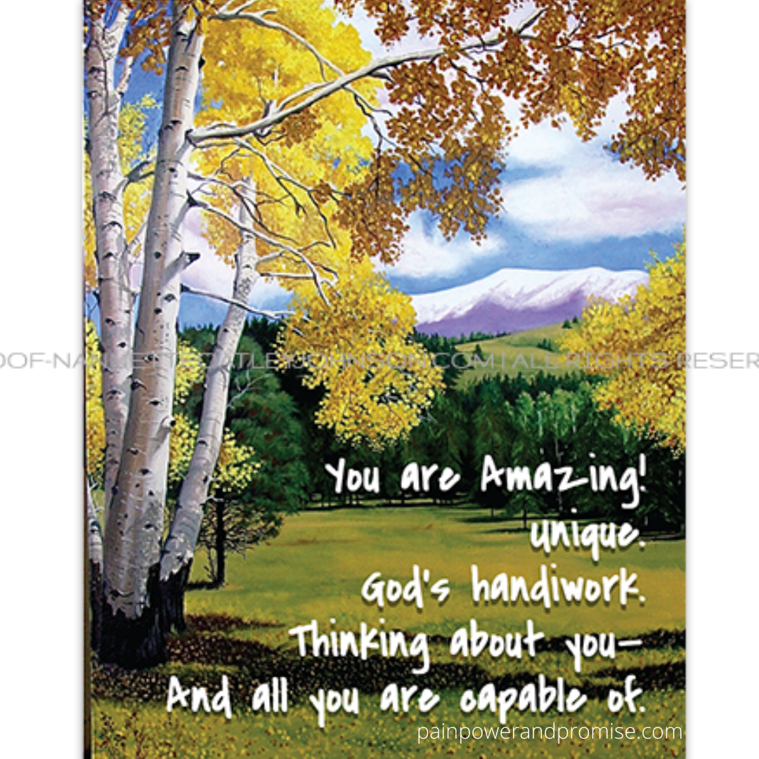 Inspirational Quote: You are amaZing. unique. God's handiwork. Thinking about you - and all you are capable of.
