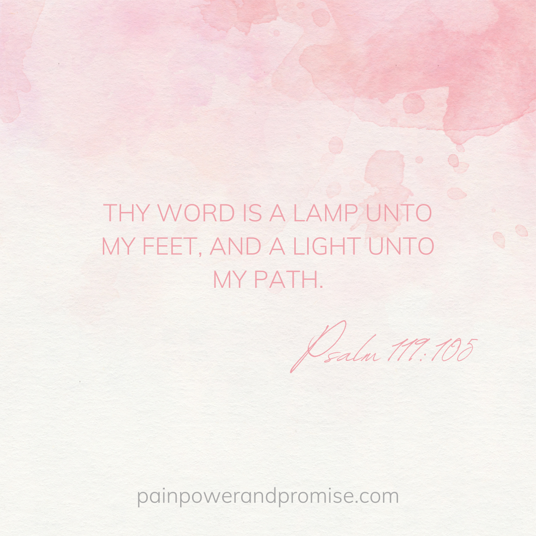 Scripture Quote: Thy word is a lamp unto my feet and a light unto my path.